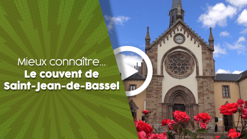 Mieux connaître... le couvent de Saint-Jean-de-Bassel