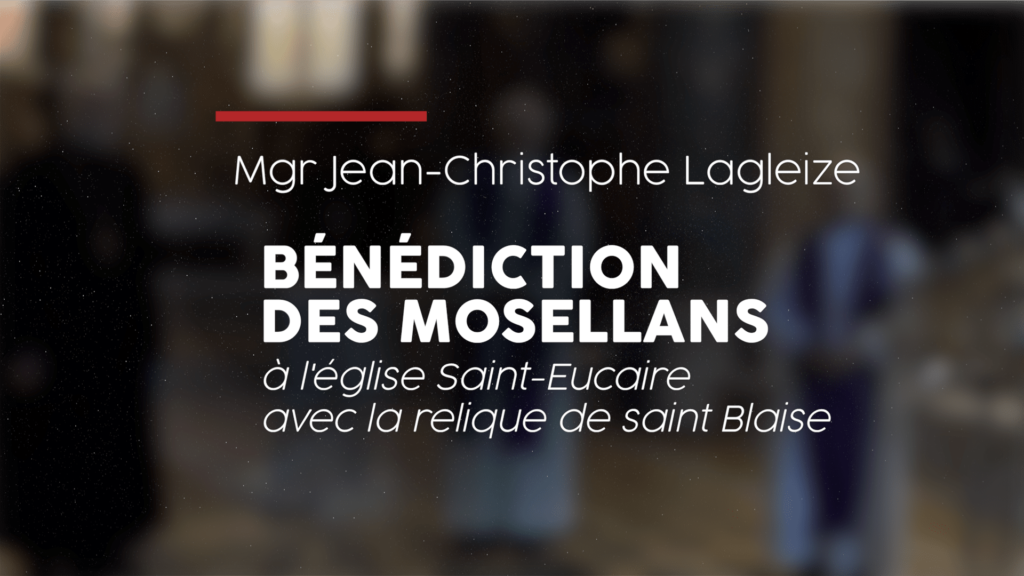 Message de Mgr Lagleize - Bénédiction des Mosellans