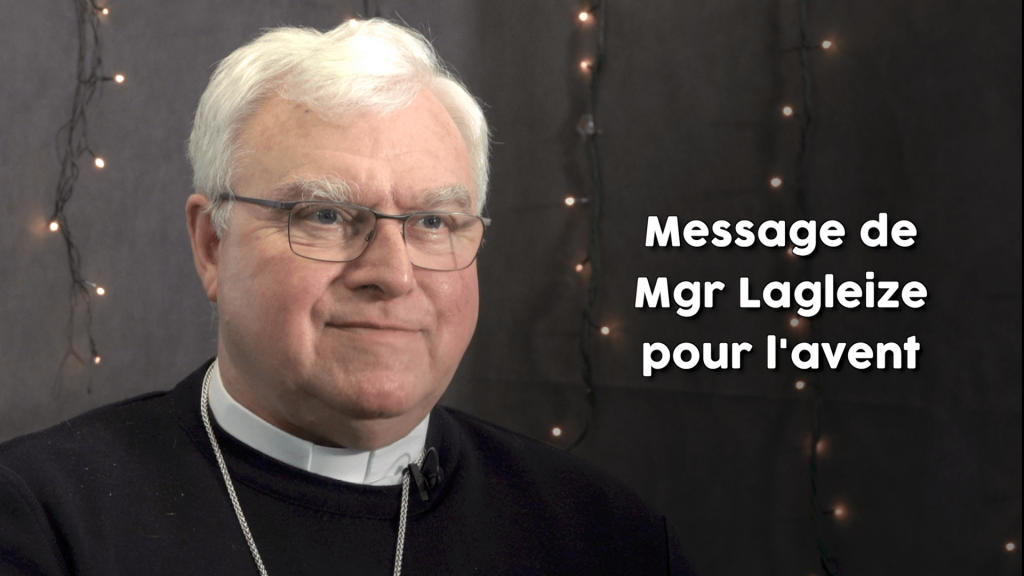 Mgr Lagleize adresse un message pour l'avent aux catholiques de Moselle.