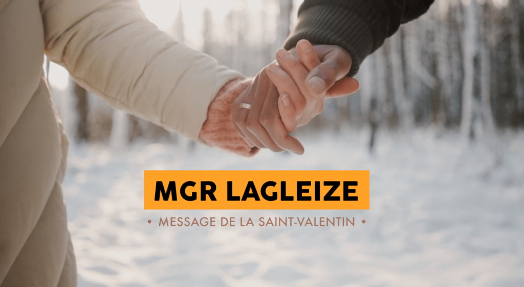 Message de Mgr Lagleize pour la Saint-Valentin