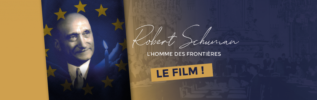 Robert Schuman, l'homme des frontières - Le film