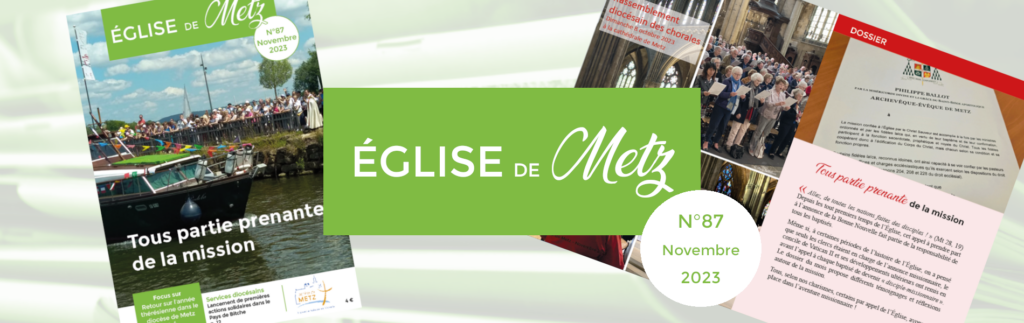 Le numéro de novembre 2023 d'Église de Metz, la revue officielle du diocèse de Metz, est disponible.