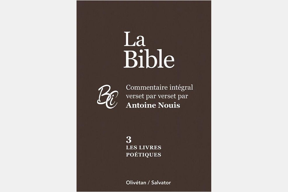 La Bible commentaire intégral par Antoine Nouis (livres Poétiques)